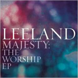 Leeland : The Worship